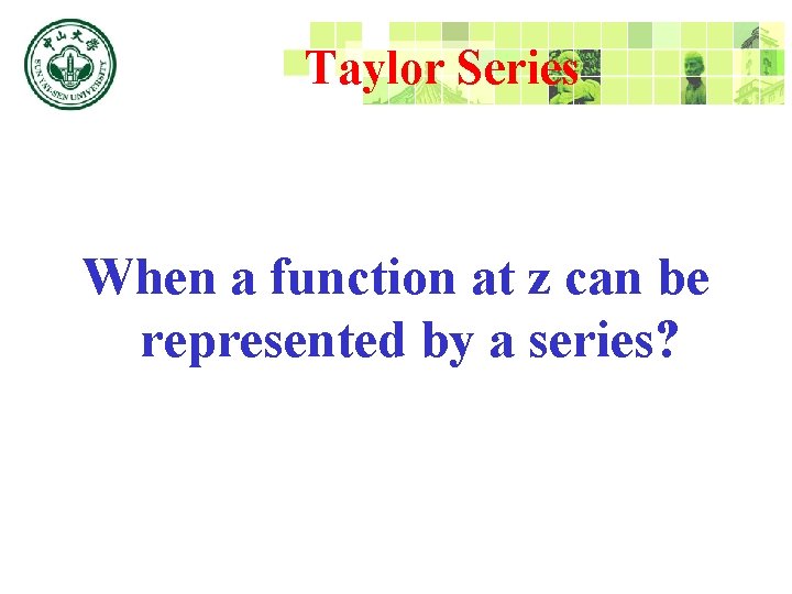 Taylor Series When a function at z can be represented by a series? 