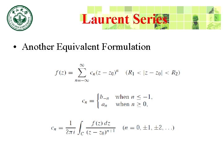 Laurent Series • Another Equivalent Formulation 