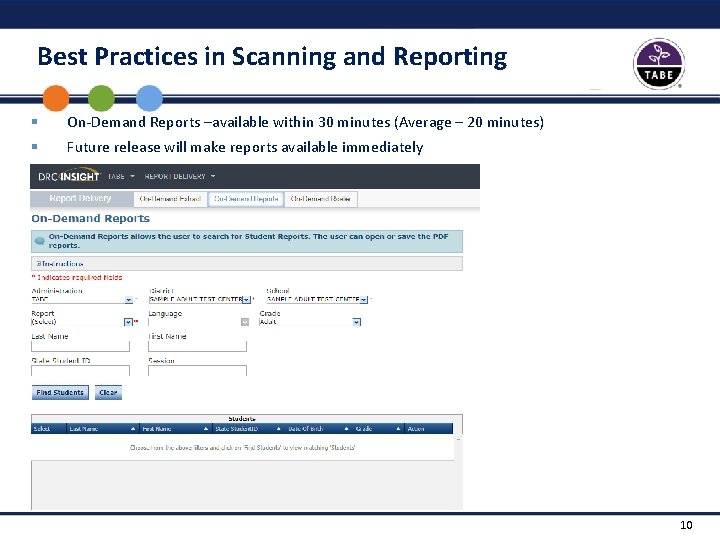 Best Practices in Scanning and Reporting § On-Demand Reports –available within 30 minutes (Average
