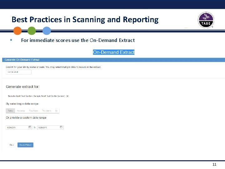 Best Practices in Scanning and Reporting § For immediate scores use the On-Demand Extract