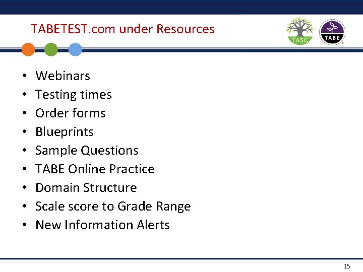 TABETEST. com under Resources • • • Webinars Testing times Order forms Blueprints Sample