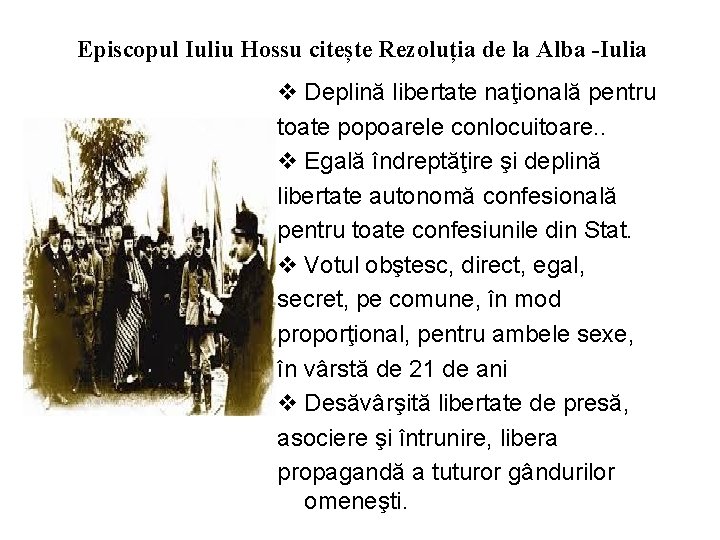 Episcopul Iuliu Hossu citește Rezoluția de la Alba -Iulia v Deplină libertate naţională pentru Episcopul Iuliu Hossu citește Rezoluția de la Alba -Iulia v Deplină libertate naţională pentru
