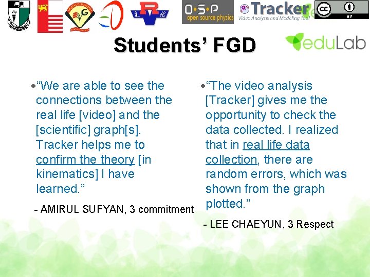 Students’ FGD • “We are able to see the connections between the real life