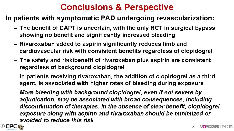 Conclusions & Perspective In patients with symptomatic PAD undergoing revascularization: – The benefit of