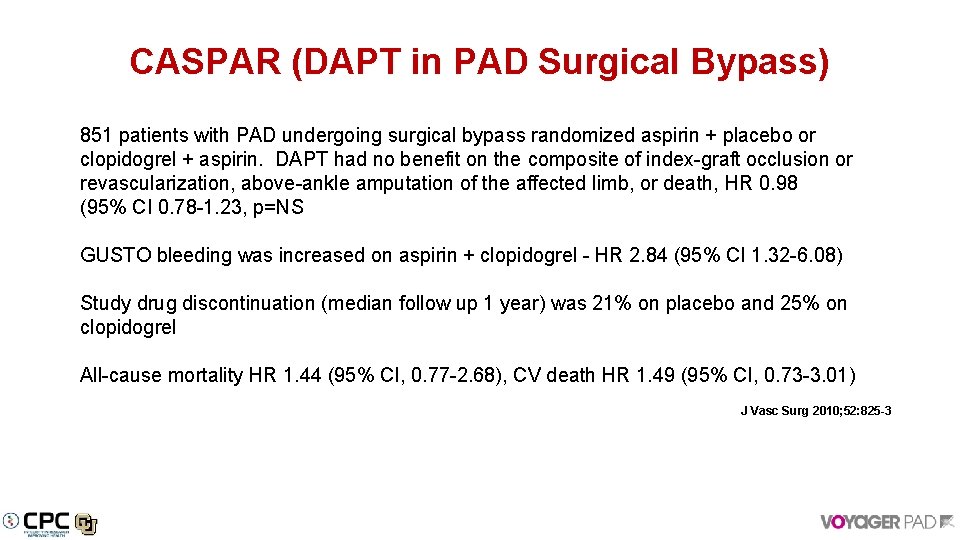 CASPAR (DAPT in PAD Surgical Bypass) 851 patients with PAD undergoing surgical bypass randomized