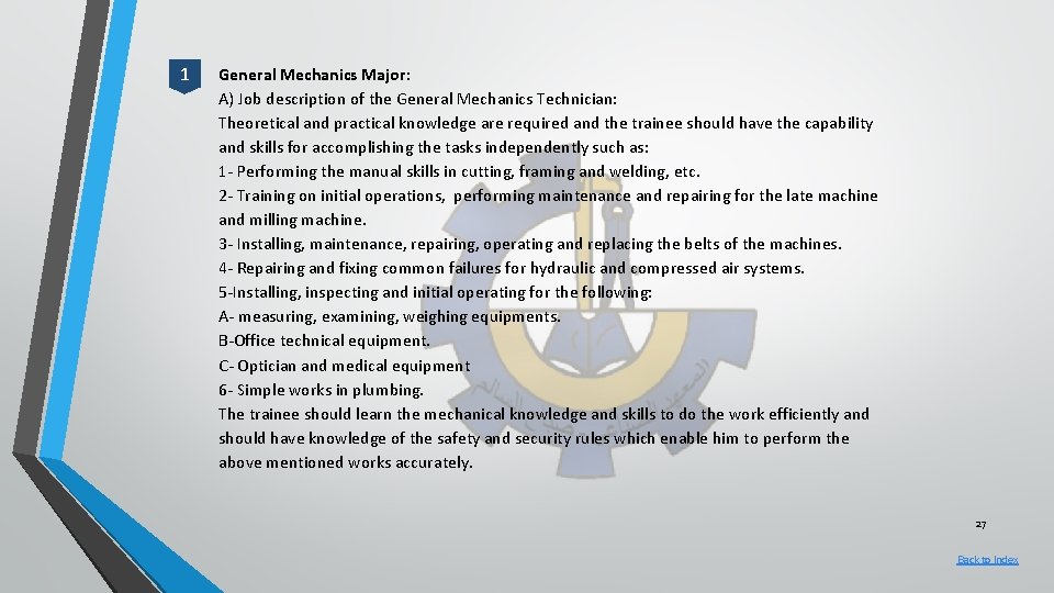 1 General Mechanics Major: A) Job description of the General Mechanics Technician: Theoretical and