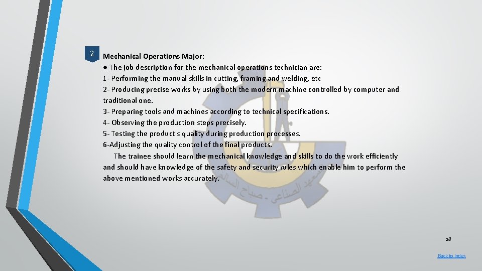 2 Mechanical Operations Major: ● The job description for the mechanical operations technician are:
