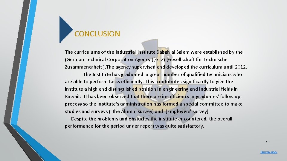 CONCLUSION The curriculums of the Industrial Institute Sabah al Salem were established by the