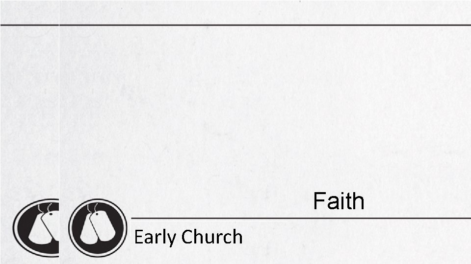 Faith Early Church 