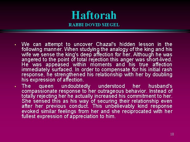 Haftorah RABBI DOVID SIEGEL • • We can attempt to uncover Chazal's hidden lesson