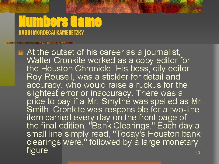 Numbers Game RABBI MORDECAI KAMENETZKY At the outset of his career as a journalist,