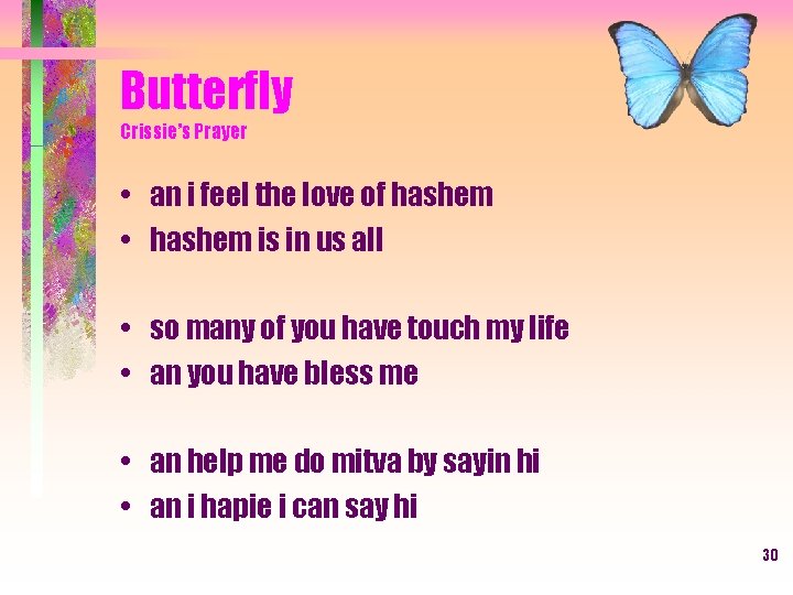Butterfly Crissie’s Prayer • an i feel the love of hashem • hashem is