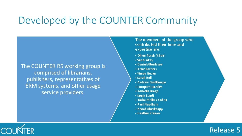Developed by the COUNTER Community The members of the group who contributed their time