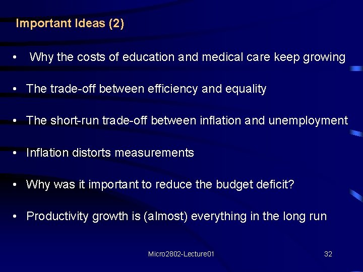 Important Ideas (2) • Why the costs of education and medical care keep growing