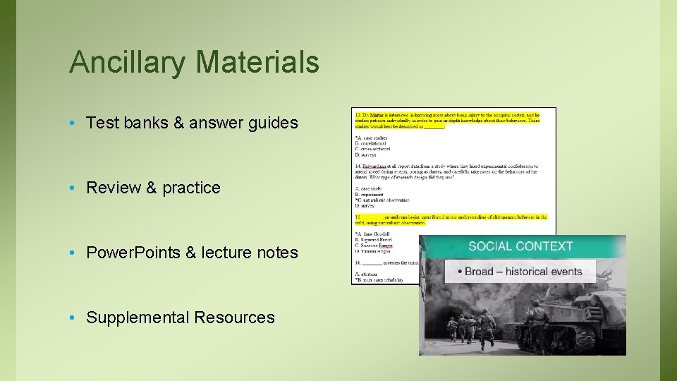 Ancillary Materials • Test banks & answer guides • Review & practice • Power.