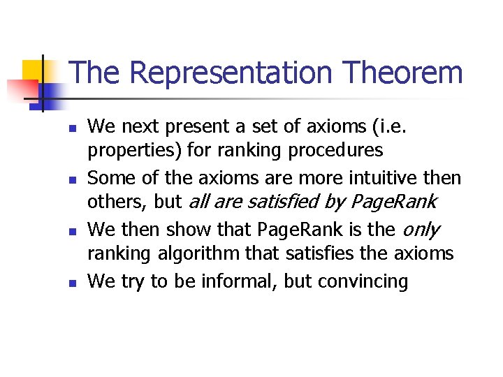 The Representation Theorem n n We next present a set of axioms (i. e.