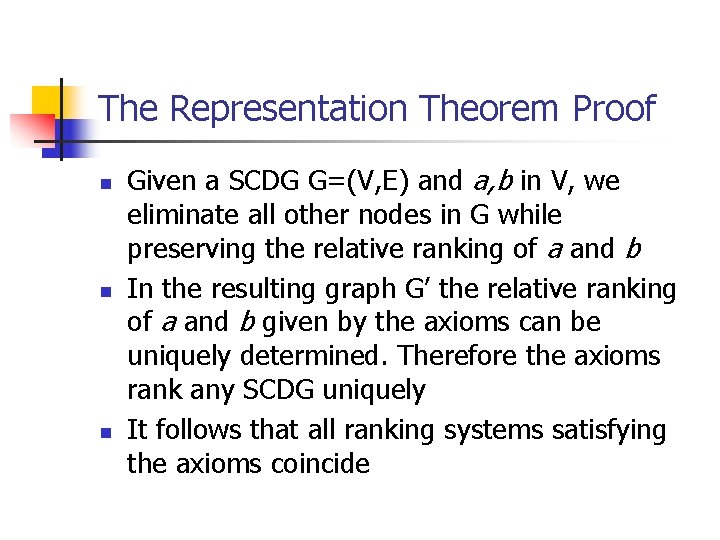 The Representation Theorem Proof n n n Given a SCDG G=(V, E) and a,
