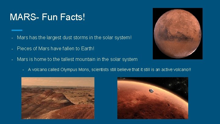 MARS- Fun Facts! - Mars has the largest dust storms in the solar system!