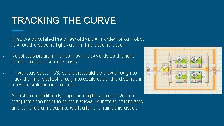 TRACKING THE CURVE - First, we calculated the threshold value in order for our