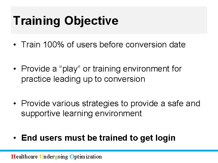 Training Objective • Train 100% of users before conversion date • Provide a “play”