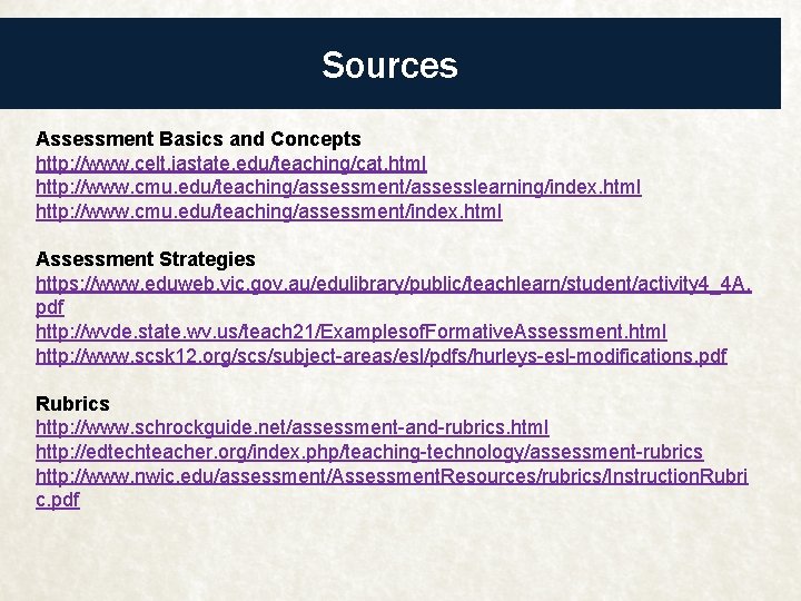 Sources Assessment Basics and Concepts http: //www. celt. iastate. edu/teaching/cat. html http: //www. cmu.