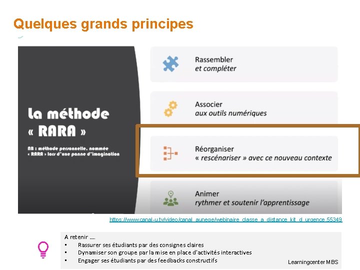 Quelques grands principes https: //www. canal-u. tv/video/canal_aunege/webinaire_classe_a_distance_kit_d_urgence. 55349 A retenir …. • Rassurer ses