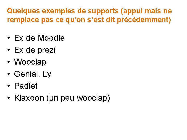 Quelques exemples de supports (appui mais ne remplace pas ce qu’on s’est dit précédemment)