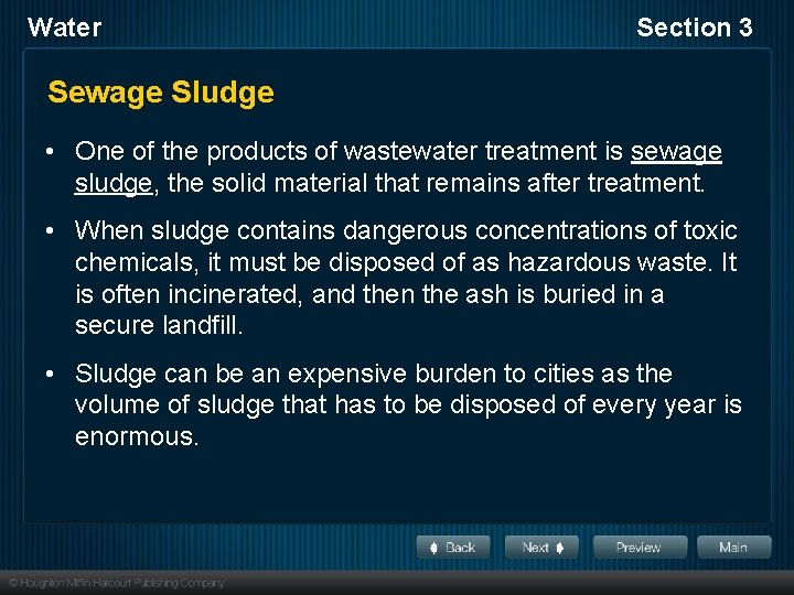 Water Section 3 Sewage Sludge • One of the products of wastewater treatment is