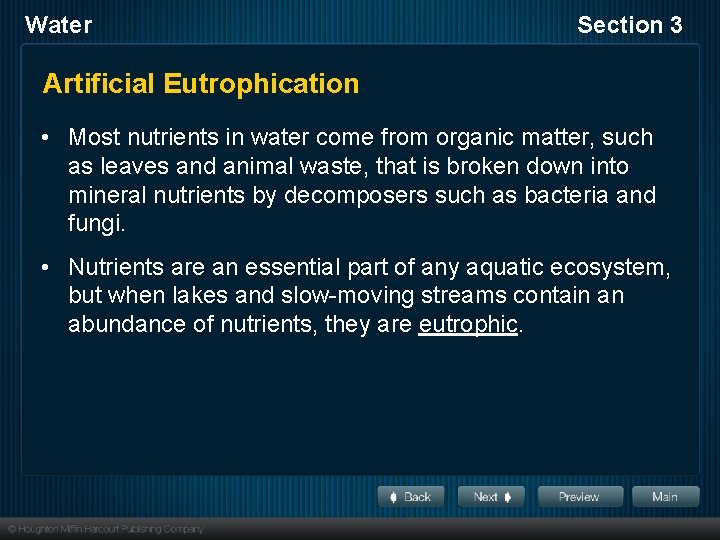 Water Section 3 Artificial Eutrophication • Most nutrients in water come from organic matter,