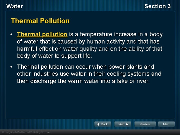 Water Section 3 Thermal Pollution • Thermal pollution is a temperature increase in a