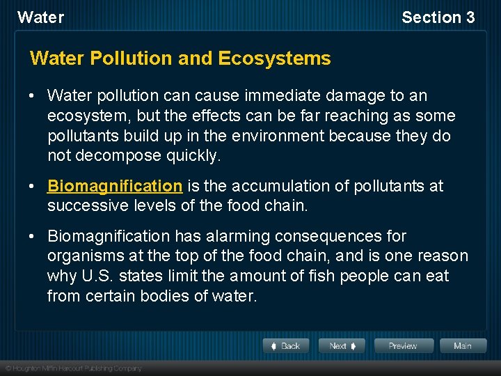 Water Section 3 Water Pollution and Ecosystems • Water pollution cause immediate damage to