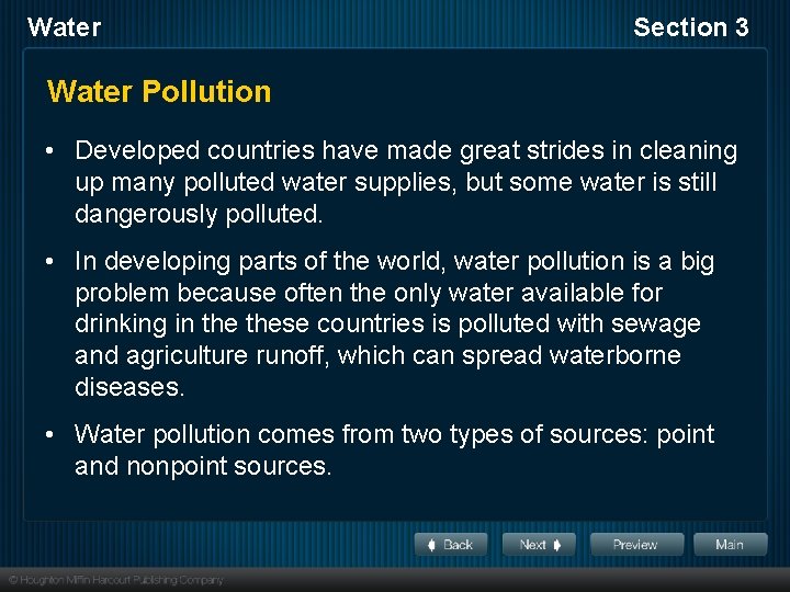 Water Section 3 Water Pollution • Developed countries have made great strides in cleaning