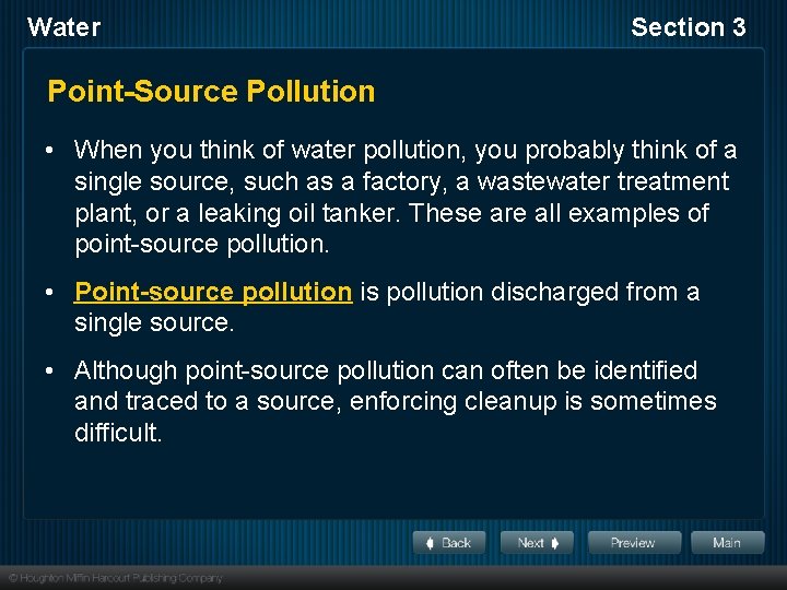 Water Section 3 Point-Source Pollution • When you think of water pollution, you probably