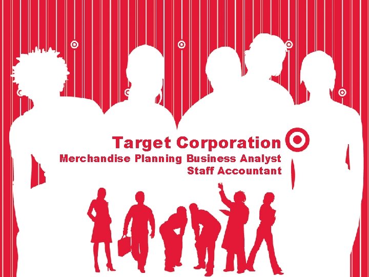 Target Corporation Merchandise Planning Business Analyst Staff Accountant Target Corporation Merchandise Planning Business Analyst Staff Accountant