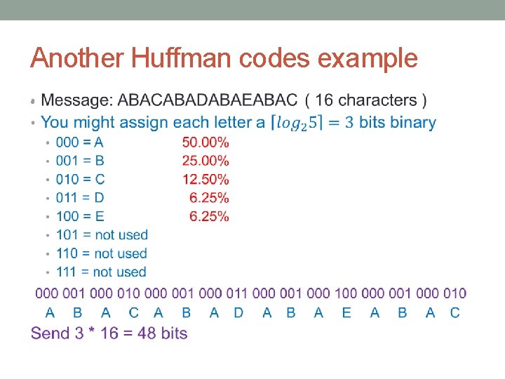 Another Huffman codes example • 