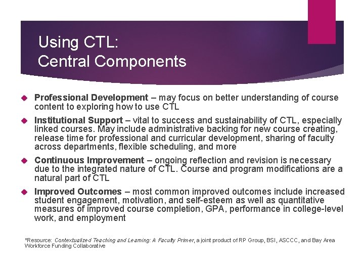 Using CTL: Central Components Professional Development – may focus on better understanding of course