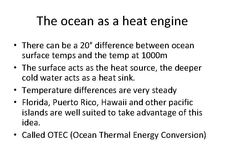 The ocean as a heat engine • There can be a 20° difference between