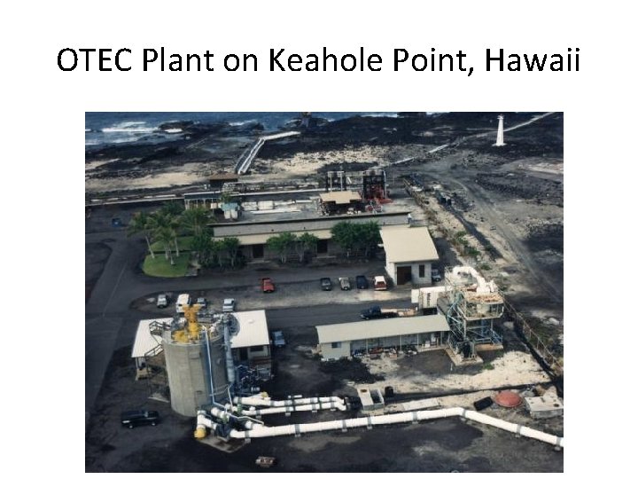 OTEC Plant on Keahole Point, Hawaii 