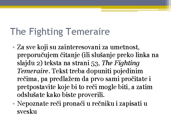 The Fighting Temeraire • Za sve koji su zainteresovani za umetnost, preporučujem čitanje (ili