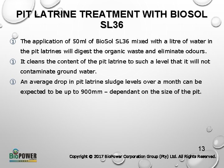 PIT LATRINE TREATMENT WITH BIOSOL SL 36 ① The application of 50 ml of