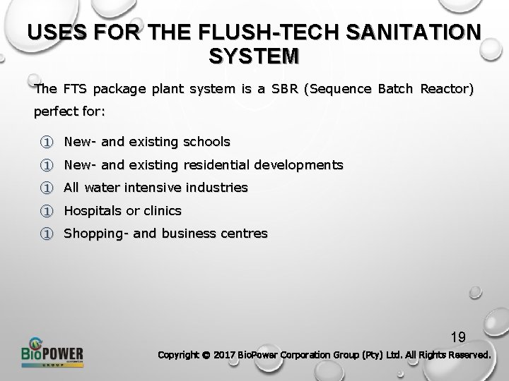 USES FOR THE FLUSH-TECH SANITATION SYSTEM The FTS package plant system is a SBR