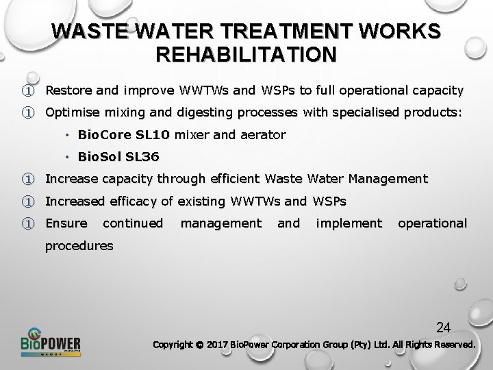 WASTE WATER TREATMENT WORKS REHABILITATION ① Restore and improve WWTWs and WSPs to full