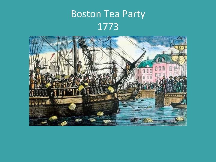 Boston Tea Party 1773 