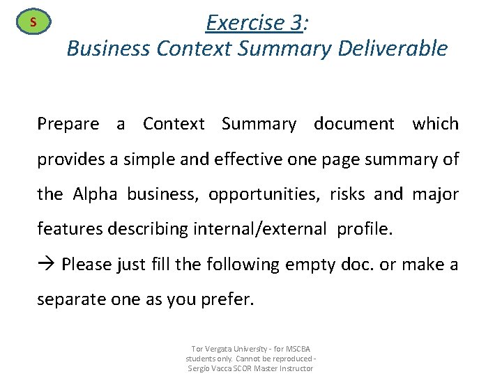 S Exercise 3: Business Context Summary Deliverable Prepare a Context Summary document which provides