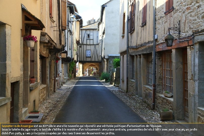 Sauveterre-de-Rouergue est au XIIIe siècle une ville nouvelle qui répond à une véritable politique