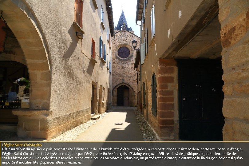 L’église Saint-Christophe. Bâtie au début du 14 e siècle puis reconstruite à l’intérieur de