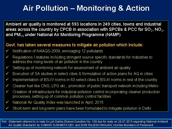 Air Pollution – Monitoring & Action Ambient air quality is monitored at 593 locations