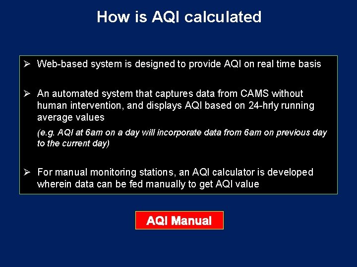 How is AQI calculated Ø Web-based system is designed to provide AQI on real