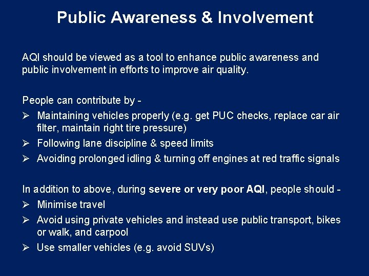 Public Awareness & Involvement AQI should be viewed as a tool to enhance public