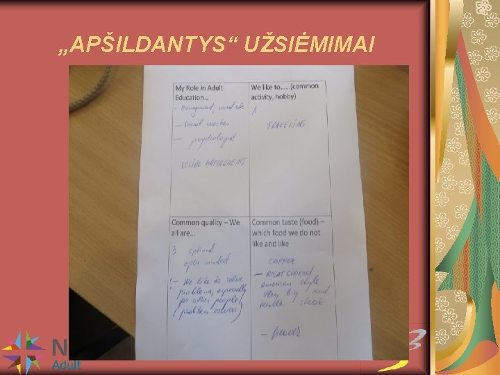 „APŠILDANTYS“ UŽSIĖMIMAI 